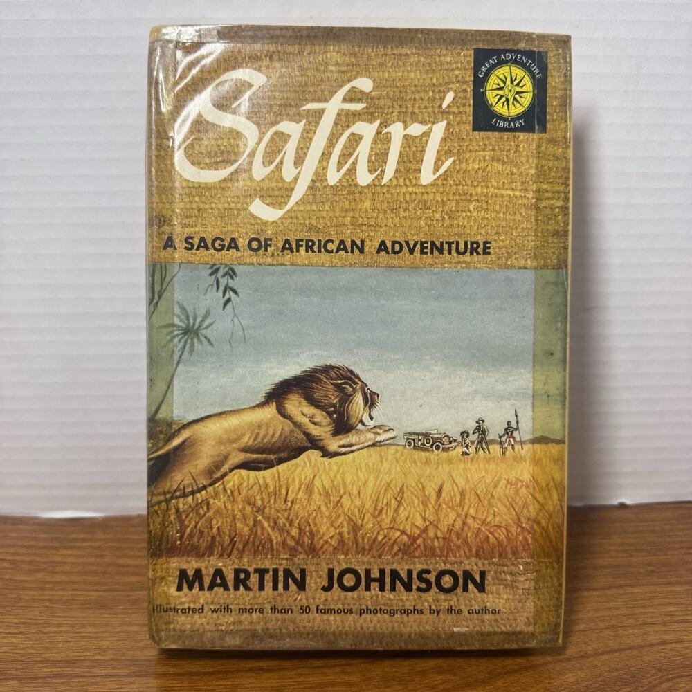 SAFARI-A SAGA OF AFRICAN ADVENTURE By Martin Johnson - Hardcover 1928